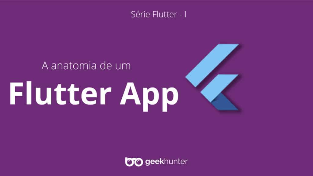 anatomia de um aplicativo flutter
