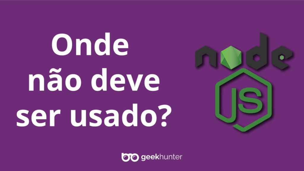 onde não usar o node