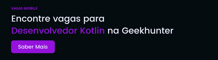 Banner para encontrar vagas para Desenvolvedor Kotlin.